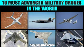 TOP 10 Most Advanced Military Drones in the world | Best UCAV's in the world | AOD