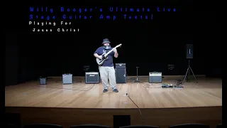 Willy Booger's Ultimate Guitar Amp Stage Test Demo