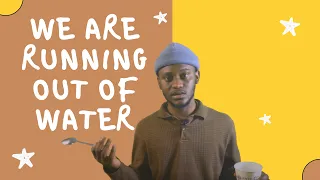 The world is running out of water, here's why!