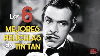 Las 6 mejores peliculas de Tin Tan