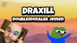 DRAXIL - DOUBLEMORALSK SPØRG CASPER WANNABE  OG MARIEWATSON DRAMA!