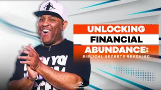 Unlocking Financial Abundance - Bible Secrets Revealed | Eric Thomas