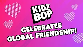 KIDZ BOP Celebrates Global Friendship [40 Minutes]