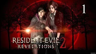 Прохождение Resident Evil Revelations 2(Ps4 Pro) на уровне сложности Выживание.Стрим#1