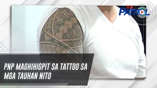 PNP maghihigpit sa tattoo sa mga tauhan nito | TV Patrol