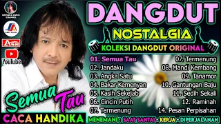 Caca Handika Full Album || Dangdut Lawas Original Pilihan Terbaik || Semua Tau - Angka Satu