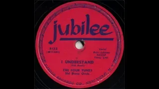 The Four Tunes - I Understand (1953)