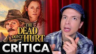 Crítica THE DEAD DON'T HURT / Hasta El Fin Del Mundo - Reseña de la Película de Viggo Mortensen