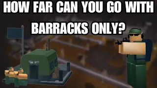HOW FAR CAN YOU GO WITH BARRACKS ONLY?│TOWER BATTLES│