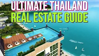 The Complete Thailand Real Estate Guide