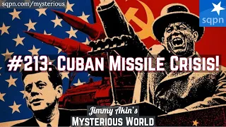 The Cuban Missile Crisis! (Nuclear War; Kennedy, Khrushchev, 1962) - Jimmy Akin's Mysterious World