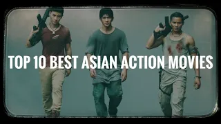 Top 10 Best New Asian Action Movies