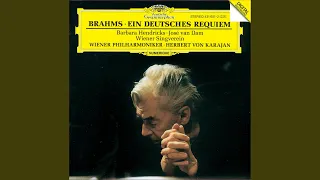 Brahms: Ein deutsches Requiem, Op. 45 - 1. Chor: "Selig sind, die da Leid tragen"