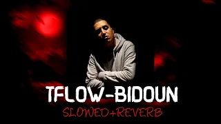 Tflow - BIDOUN ( slowed+reveb)