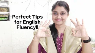 Perfect Tips for Fluency in English!