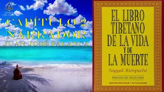 CAPÍTULO 2 - AUDIOLIBRO - EL LIBRO TIBETANO DE LA VIDA Y LA MUERTE