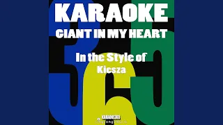 Giant in My Heart (In the Style of Kiesza) (Karaoke Version)