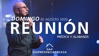 🔴🌎 Reunión Domingo (Prédica y Alabanza) - 30 Agosto 2020 | El Lugar de Su Presencia