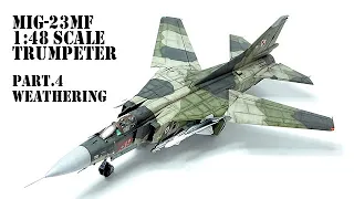 MIG-23MF Flogger-B 1/48 TRUMPETER Pt.4 Weathering(웨더링) scale model aircraft building