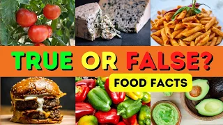 True or False Food Facts - Pub Quiz - Trivia Quiz Questions - Separate the Facts from the Myths