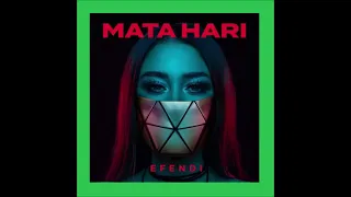 2021 Efendi - Mata Hari (Slow Version)
