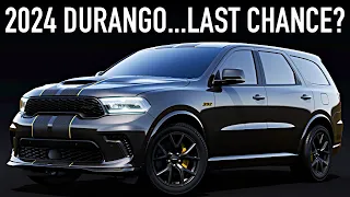 2024 Dodge Durango.. Truly the Last Call?