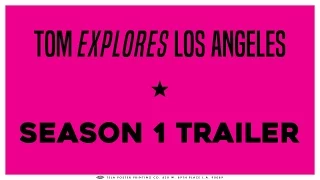 Tom Explores Los Angeles | Trailer