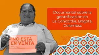 La reina de la chicha | Documental sobre la gentrificación en La Concordia, Bogotá, Colombia.