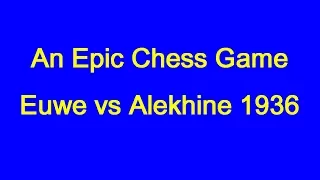 Max Euwe vs Alexander Alekhine: Amsterdam 1936