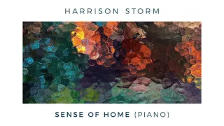 Harrison Storm | Sense Of Home (Piano) (Official Audio)