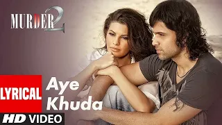 Murder 2: Aye Khuda Video With Lyrics | Emraan Hashmi, Jacqueline Fernandez 2024