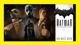 Batman The Telltale Series: l'épisode 3-Nouvel Ordre Mondial- Le Film Complet (FilmGame)