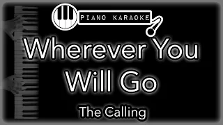 Wherever You Will Go - The Calling - Piano Karaoke Instrumental