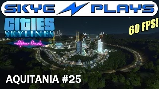 Cities Skylines After Dark ►Aquitania #25 Secret Industrial Complex!◀ Gameplay/Let's Play