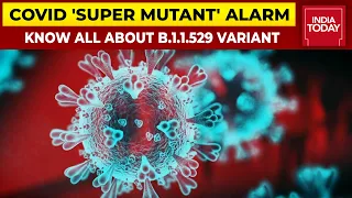 'Super Mutant' Threat: All About B.1.1.529 Found In South Africa & Its Impact All Around The World