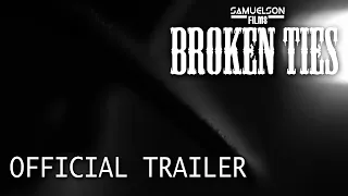 Broken Ties (2021) - Official Trailer | HD