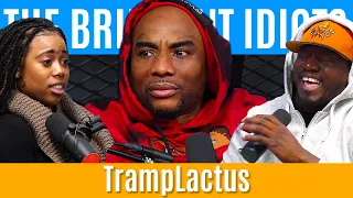 TrampLactus | Brilliant Idiots with Charlamagne Tha God and Andrew Schulz