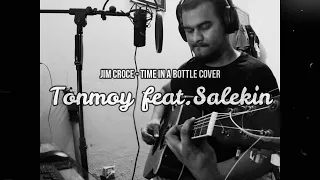 Time in a Bottle | Jim Croce cover | Salekin | Tonmoy