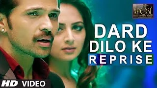 The Xpose: Dard Dilo Ke (Reprise) Video Song | Himesh Reshammiya, Yo Yo Honey Singh