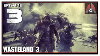 CohhCarnage Plays Wasteland 3 Supreme Jerk Difficulty (Thanks inXile For The Early Key) - Episode 3