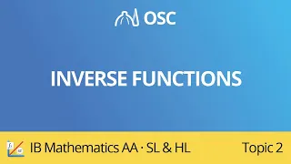 Inverse functions [IB Maths AA SL/HL]