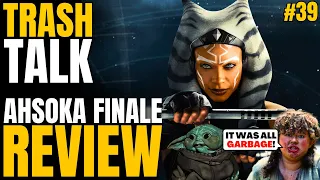 AHSOKA FINALE Roundtable Review & Breakdown | Trash Talk #39