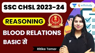 Blood Relations | Basics | Reasoning | SSC CHSL 2023-24 | Ritika Tomar