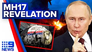‘Strong indications’ Putin personally approved missile supply that downed MH17 | 9 News Australia