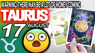 Taurus ♉ 😱WARNING: THERE MAY BE A LOT OF MONEY COMING 🤑💲 Horoscope for Today AUGUST 17 2022♉Taurus