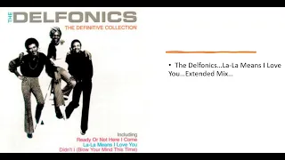 The Delfonics...La-La Means I Love You...Extended Mix...