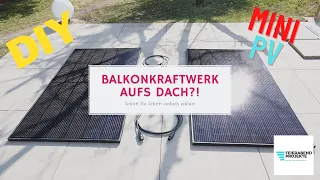 Balkonkraftwerk / Mini PV einfach und selbst auf dem Dach installieren DIY Solarenergie