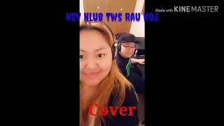 Kev Hlub Tws Rau Koj (cover) Ntxhi&WuSiong