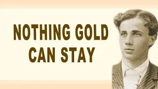 Nothing Gold Can Stay  - Robert Frost | | Poetry  | | Short poem | | Read by Phoenix Feathers