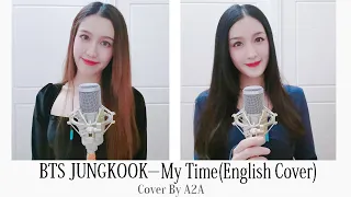 BTS (방탄소년단) Jungkook - My Time [ English Cover by A2A ]